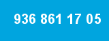 936 861 17 05